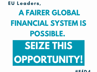 EU Leaders, a fairer global financial system is possible. Seize this opportunity!